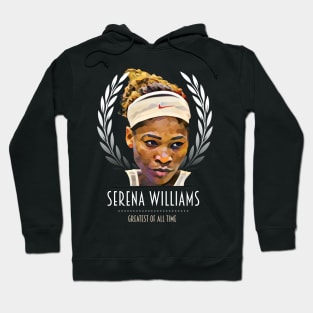 Serena Williams - Greatest Of All Time Hoodie